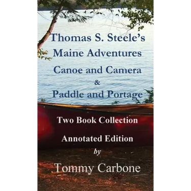 Thomas S. Steele's Maine Adventures
