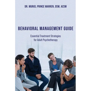 Behavioral Management Guide: Essential Treatment Strategies for Adult Psychotherapy
