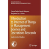 Introduction to Internet of Things in Management Science and Operations Research: Implemented Studies