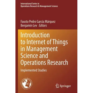 Introduction to Internet of Things in Management Science and Operations Research: Implemented Studies