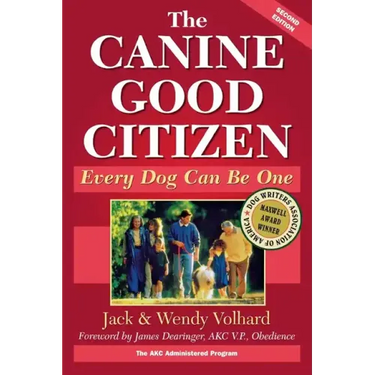 The Canine Good Citizen: Every Dog Can Be One