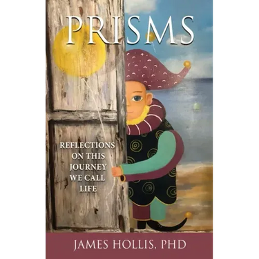 Prisms: Reflections on This Journey We Call Life