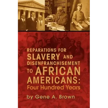 Reparations for Slavery and Disenfranchisement to African Americans: Four Hundred Years