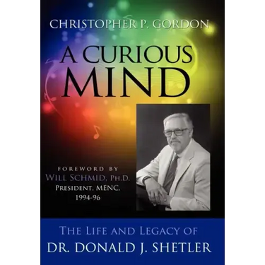 A Curious Mind: The Life and Legacy of Dr. Donald J. Shetler