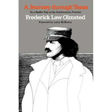 A Journey Through Texas; Or, a Saddle-Trip on the Southwestern Frontier