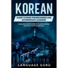Korean Short Stories for Beginners and Intermediate Learners: Engaging Short Stories to Learn Korean and Build Your Vocabulary