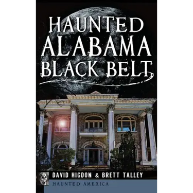 Haunted Alabama Black Belt