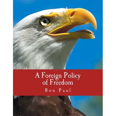 A Foreign Policy of Freedom (Large Print Edition): "Peace, Commerce, and Honest Friendship"