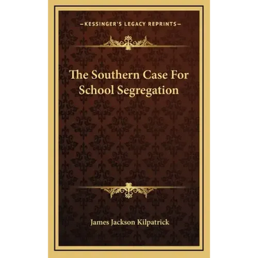 The Southern Case For School Segregation