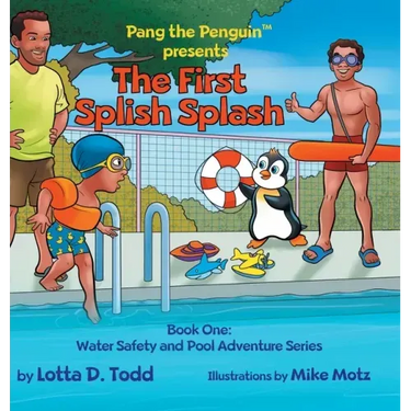 The First Splish Splash: Book One: Water Safety and Pool Adventure Series
