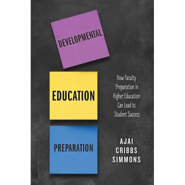 Developmental Education Preparation: How Faculty Preparation in Higher Education Can Lead to Student Success