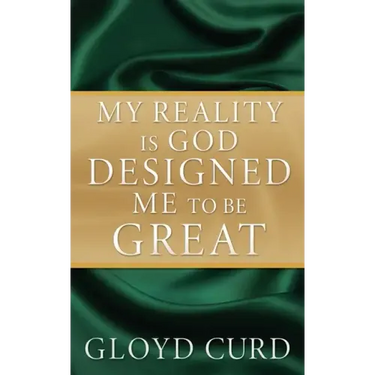 My Reality is God Designed Me to be Great