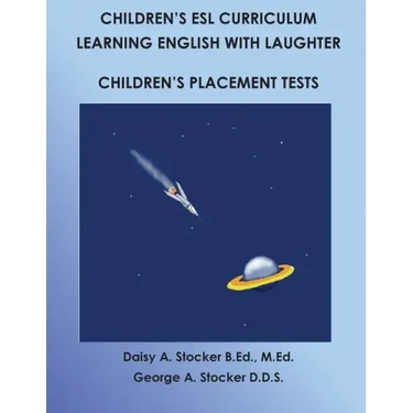 Children's ESL Curriculum: Learning English with Laughter: Children's Placement Test: Second Edition