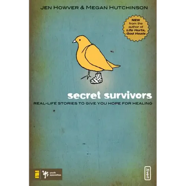 Secret Survivors: Real-Life Stories to Give You Hope for Healing