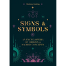 Signs & Symbols: An Encyclopedia of Origins & Sacred Concepts