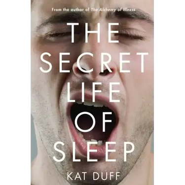 Secret Life of Sleep