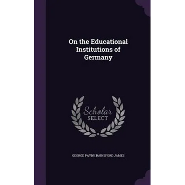 On the Educational Institutions of Germany