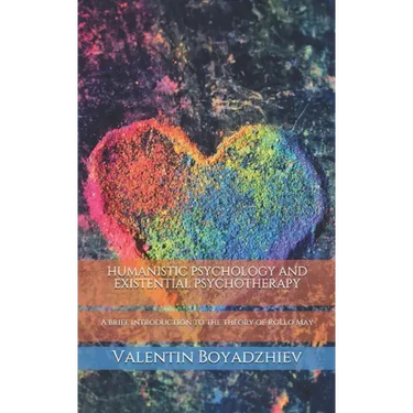 Humanistic Psychology and Existential Psychotherapy: A brief introduction to the theory of Rollo May