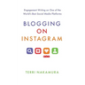 Blogging on Instagram: Engagement Writing on One of the World's Best Social Media Platforms