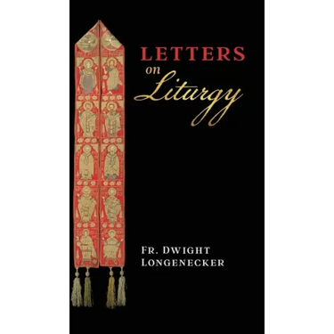 Letters on Liturgy