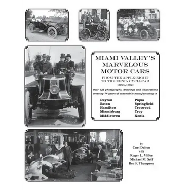Miami Valley's Marvelous Motor Cars: From the Apple-Eight to the Xenia Cycle Car 1886-1960