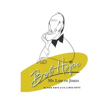 Bob Hope: My Life in Jokes