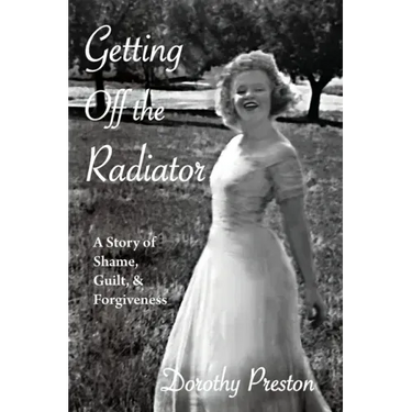 Getting Off the Radiator: A Story of Shame, Guilt, and Forgiveness