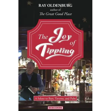 The Joy of Tippling: A Salute to Bars, Taverns, and Pubs