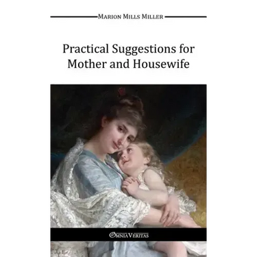 Practical Suggestions for Mother and Housewife