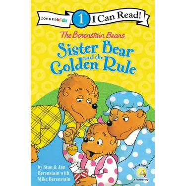 The Berenstain Bears Sister Bear and the Golden Rule: Level 1