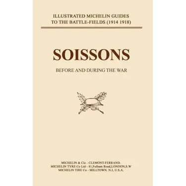 Bygone Pilgrimage. Soissons Before and During the War