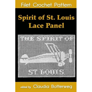Spirit of St. Louis Lace Panel Filet Crochet Pattern: Complete Instructions and Chart