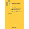 Combinatorial Optimization: Theory and Algorithms