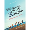 Exploring the Roots of Social Theory and Inquiry: Making Sense of Social Life