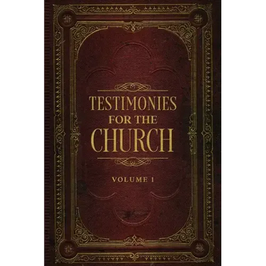 Testimonies for the Church Volume 1