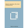 White Mineral Oil and Petrolatum