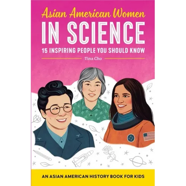 Asian American Women in Science: An Asian American History Book for Kids