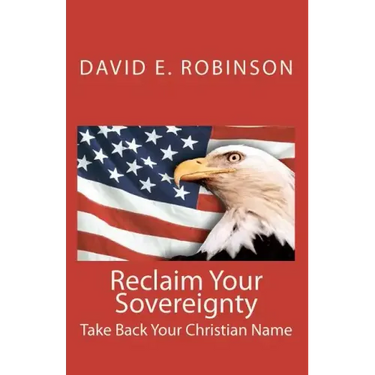 Reclaim Your Sovereignty: Take Back Your Christian Name