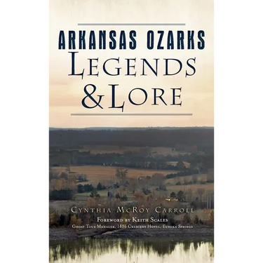Arkansas Ozarks Legends and Lore
