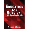 Education for survival: More than just a memory game
