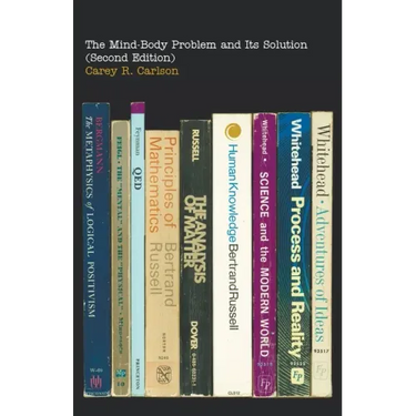 The Mind-Body Problem and Its Solution (Second Edition)