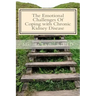 The Emotional Challenges Of Coping with Chronic Kidney Disease