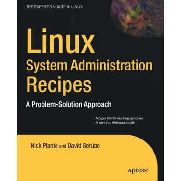 Linux System Administration Recipes: A Problem-Solution Approach
