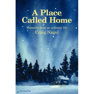 A Place Called Home: Moments from an Ordinary Life