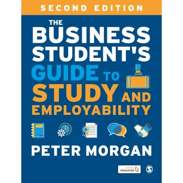 The Business Student's Guide to Study and Employability