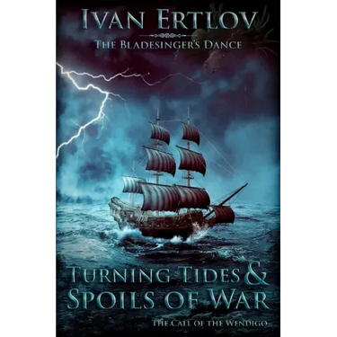 Turning Tides & Spoils of War: The Call of the Wendigo