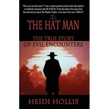 The Hat Man: The True Story of Evil Encounters