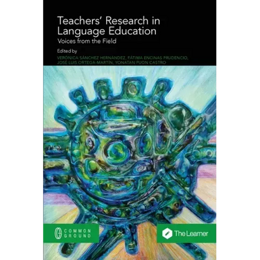 Teachers' Research in Language Education: Voices from the Field