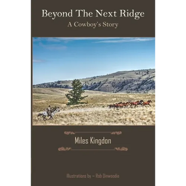Beyond the Next Ridge: A Cowboy's Story