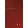 The American Republic; Its Constitution, Tendencies, and Destiny: in large print